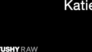 TUSHYRAW - Katie Kush keményen popó lyukba szajha